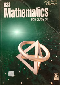 ICSE Mathematics Class-10: Buy ICSE Mathematics Class-10 by Asit Das ...