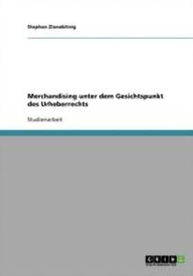 Merchandising unter dem Gesichtspunkt des Urheberrechts (German, Paperback, Zlanabitnig Stephan)