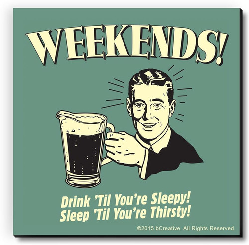 bCreative Weekends Drink Till You're Sleepy Fridge Magnet, Door Magnet Pack of 1 Multicolor bCreative Magnets